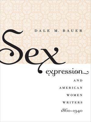 cover image of Sex Expression and American Women Writers, 1860-1940